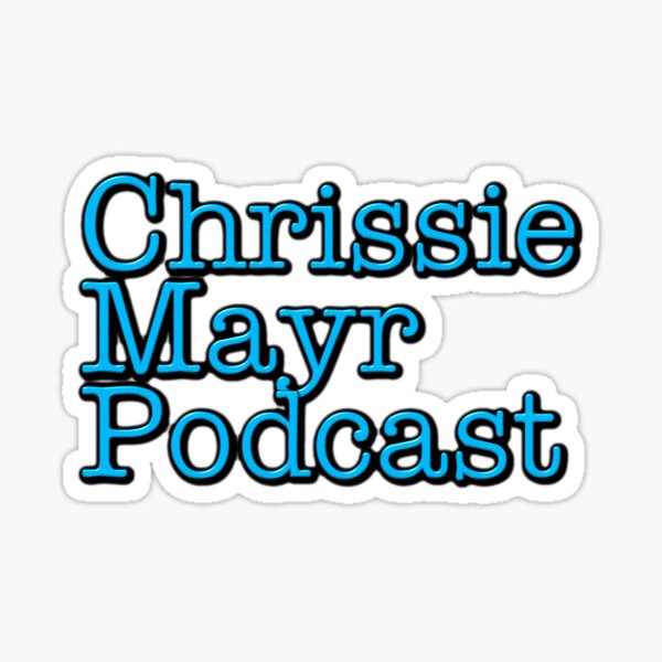 Chrissie Mayr Podcast Sticker