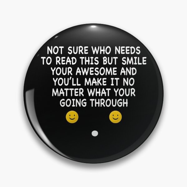 Item preview, NOT SURE WHO NEEDS TO READ THIS BUT SMILE designed and sold by Niishouseca.