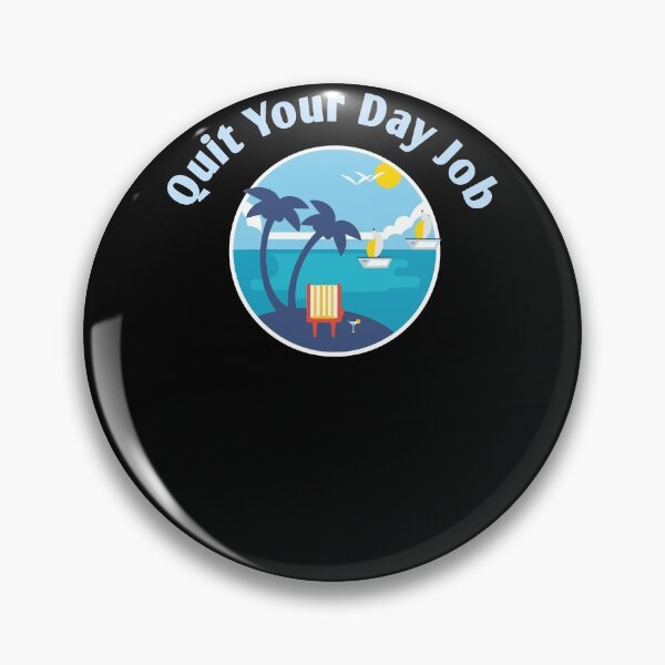 Item preview, Quit your day job designed and sold by HENRYPFEIFFER.