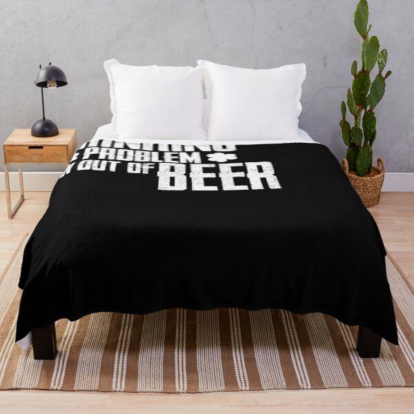 Item preview, I have a drinking proble I ran out of beer designed and sold by Tranguyen.