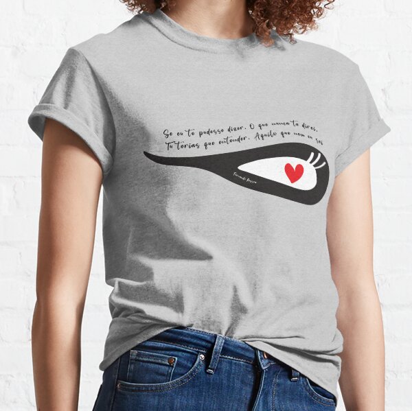 Fernando Pessoa - Se eu te pudesse dizer Camiseta clásica