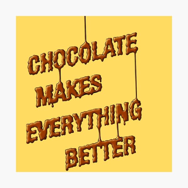 Item preview, Chocolate makes  everything better words designe designed and sold by Fashionlover14.