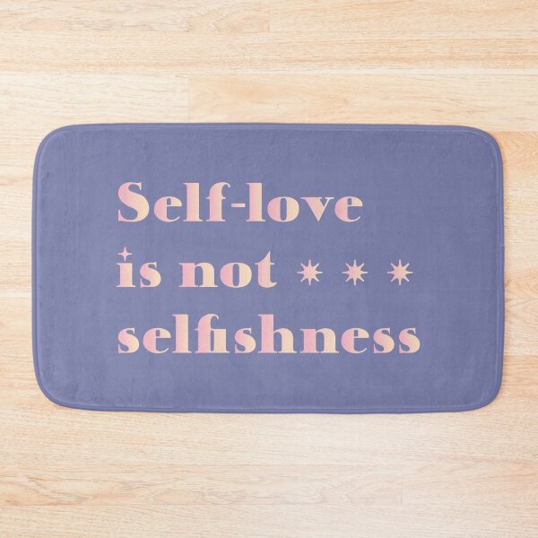 Item preview, Self-love is not selfishness designed and sold by Cat-designs.