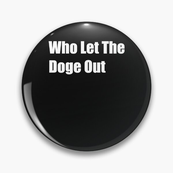 Item preview, Who Let The Doge Out  designed and sold by Lukifo-Mission.