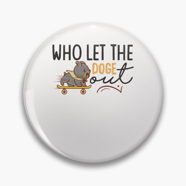 Item preview, Who Let The Doge Out  designed and sold by Lukifo-Mission.