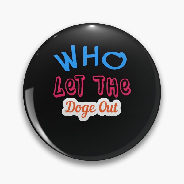 Item preview, Who Let The Doge Out  designed and sold by Lukifo-Mission.