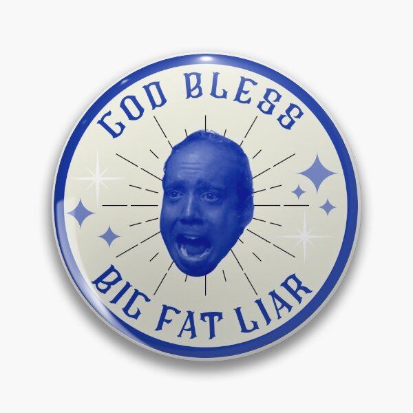 Item preview, God Bless Big Fat Liar designed and sold by ashertess.