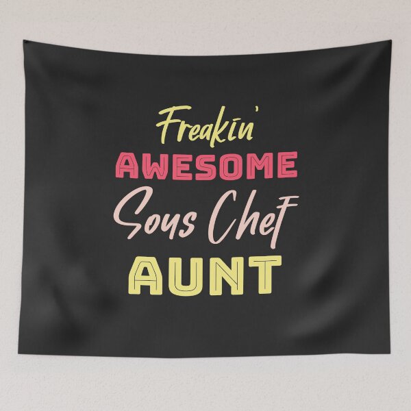 Item preview, Freakin' Awesome Sous Chef Aunt designed and sold by EricJP.