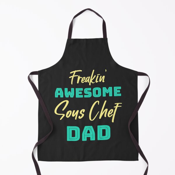 Item preview, Freakin' Awesome Sous Chef Dad designed and sold by EricJP.