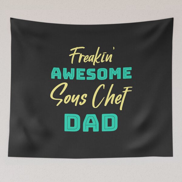 Item preview, Freakin' Awesome Sous Chef Dad designed and sold by EricJP.