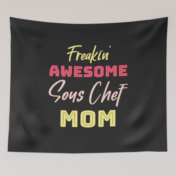 Item preview, Freakin' Awesome Sous Chef Mom designed and sold by EricJP.