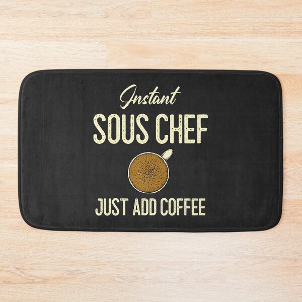 Item preview, Instant Sous Chef Just Add Coffee designed and sold by EricJP.