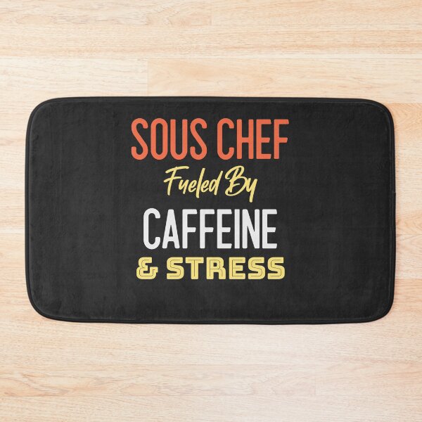 Item preview, Sous Chef Fueled By Caffeine & Stress designed and sold by EricJP.