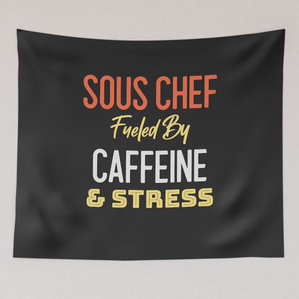 Item preview, Sous Chef Fueled By Caffeine & Stress designed and sold by EricJP.