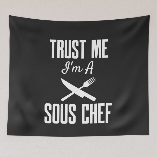 Item preview, Trust Me I'm A Sous Chef designed and sold by EricJP.