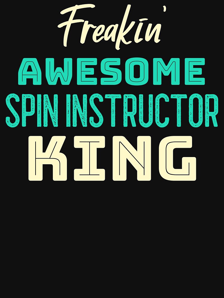 Freakin' Awesome Spin Instructor King Active T-Shirt for Sale by EricJP