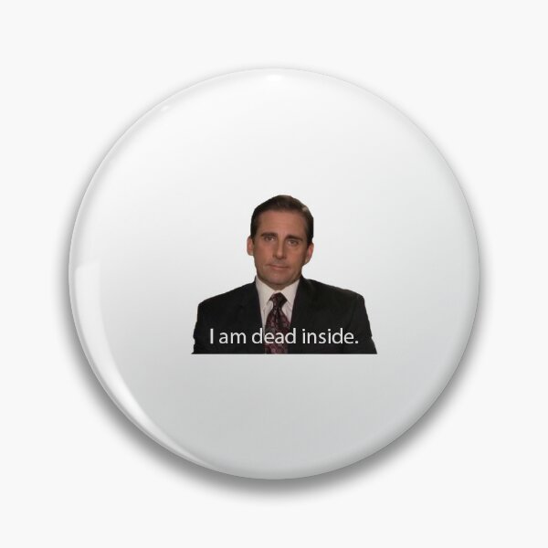 Item preview, Michael Scott I am dead inside designed and sold by DesignsbyJaden.