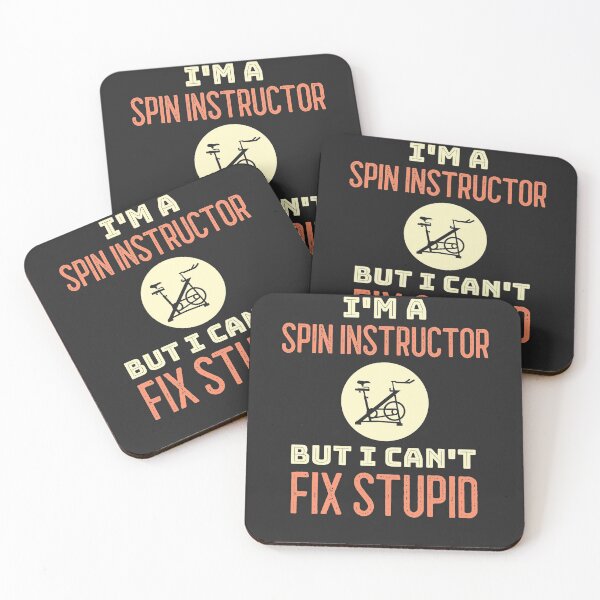 Item preview, I'm A Spin Instructor But I Can't Fix Stupid designed and sold by EricJP.