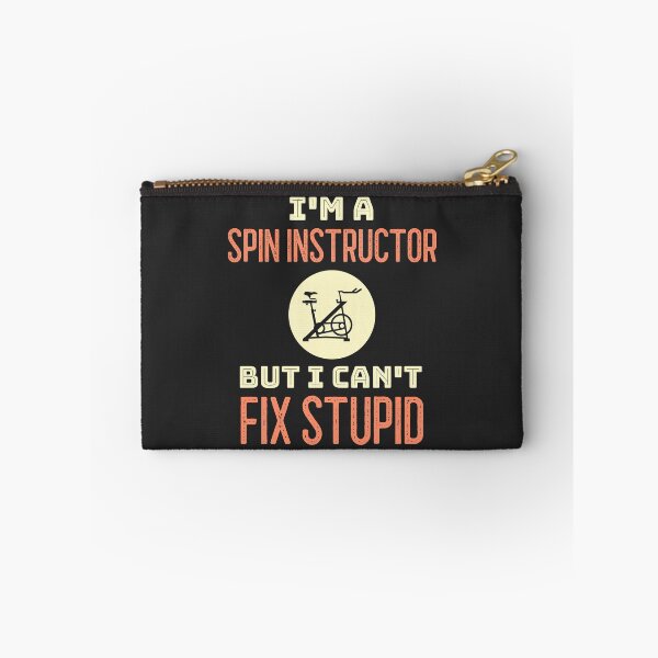Item preview, I'm A Spin Instructor But I Can't Fix Stupid designed and sold by EricJP.