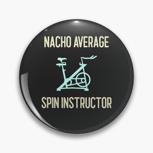 Item preview, Nacho Average Spin Instructor designed and sold by EricJP.
