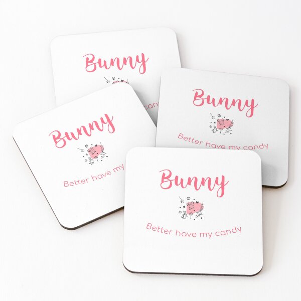 Item preview, Bunny better have my candy designed and sold by Sam Artist.