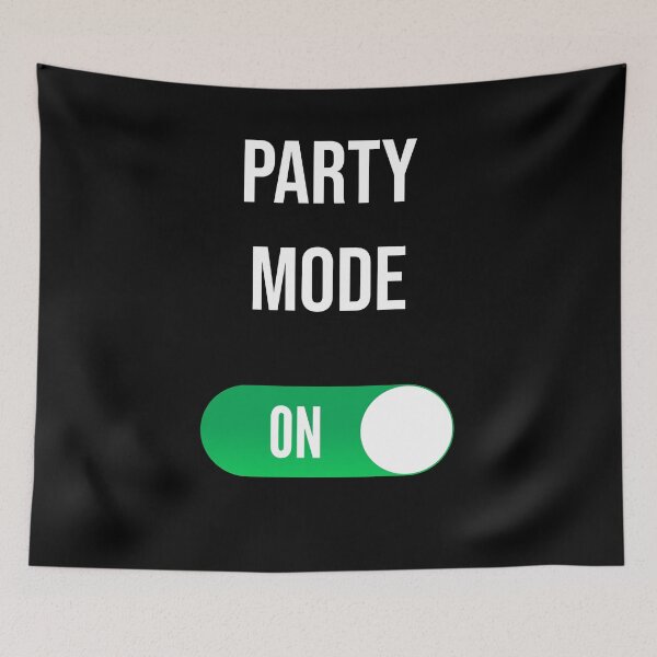 Item preview, Party Mode On designed and sold by anexperiment.
