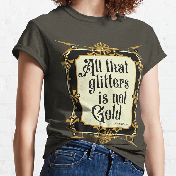 all that glitters shirt