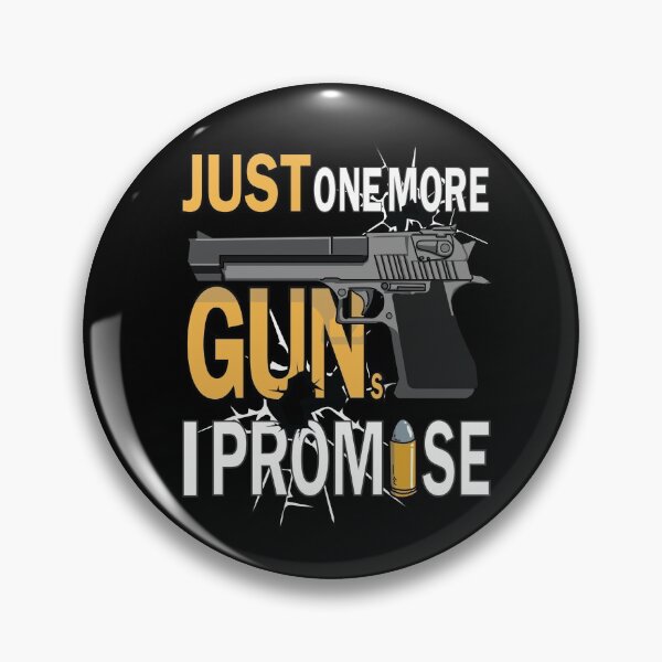 Item preview, Just One More Gun(s) I Promise. designed and sold by minchakorn.