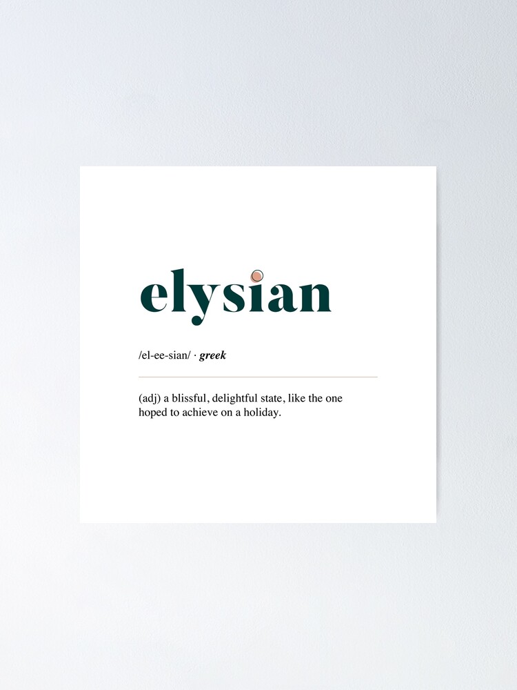 elysian-word-definition-design-poster-for-sale-by-morethanaword