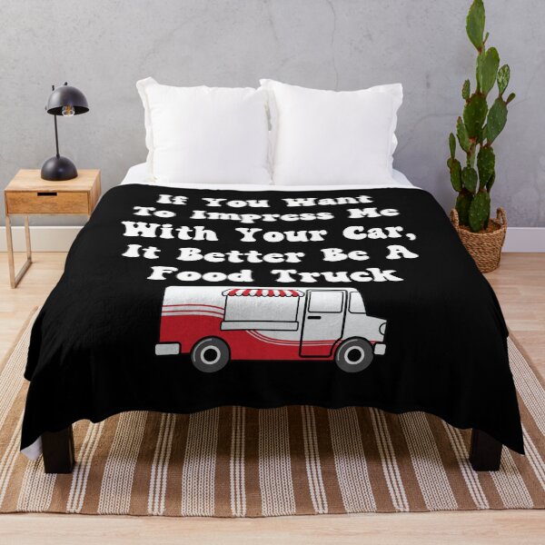 Item preview, If You Want To Impress Me With Your Car It Better Be A Food Truck designed and sold by TheButtonCrew.