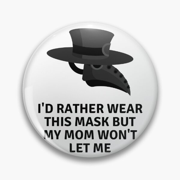 Item preview, I'd Rather Wear This Mask But My Mom Won't Let Me designed and sold by Existential Comics.
