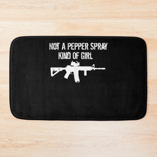 Item preview, Not A Pepper Spray Kind Of Girl Pro 2nd Amendment  designed and sold by charissamo77.
