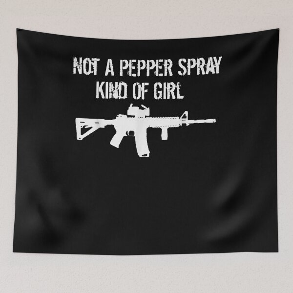 Item preview, Not A Pepper Spray Kind Of Girl Pro 2nd Amendment  designed and sold by charissamo77.