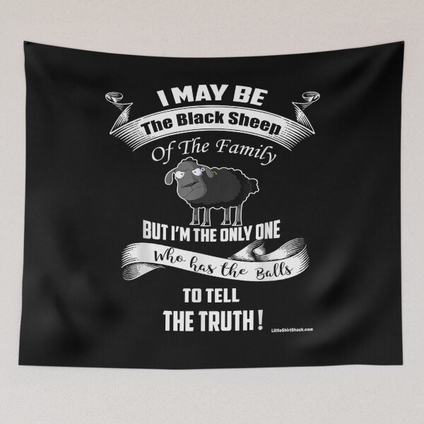 Item preview, I May Be Black Sheep Of The Family Truth Funny  designed and sold by charissamo77.