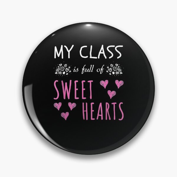 Item preview, My Class Is Full Of Sweethearts  designed and sold by charissamo77.