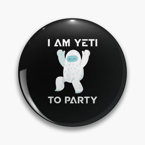 Item preview, I Am Yeti To Party  designed and sold by charissamo77.