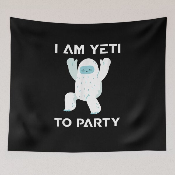 Item preview, I Am Yeti To Party  designed and sold by charissamo77.