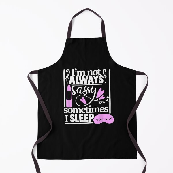 Item preview, I'm Not Always Sassy Sometimes I Sleep Funny Sarcastic Humor designed and sold by charissamo77.