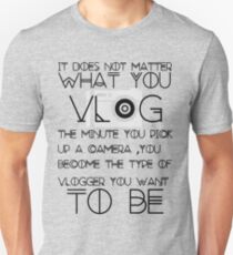 What you vlog Unisex T-Shirt