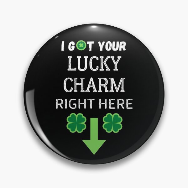 Item preview, I Got Your Lucky Charm Right Here Saint Patrick's Day Shamrock designed and sold by WoodburyLake.