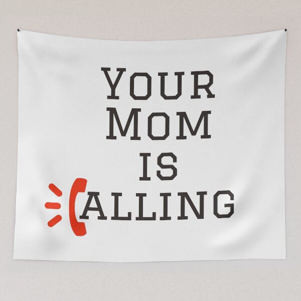 Item preview, Your mom is calling  designed and sold by PCpallavi.