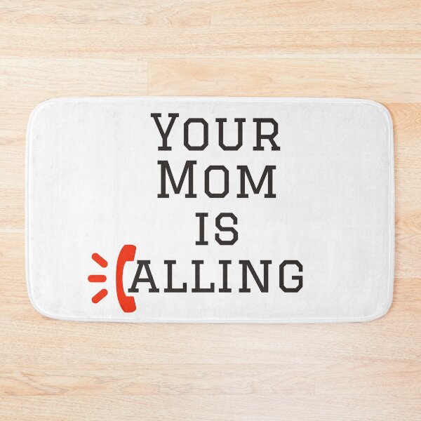Item preview, Your mom is calling  designed and sold by PCpallavi.