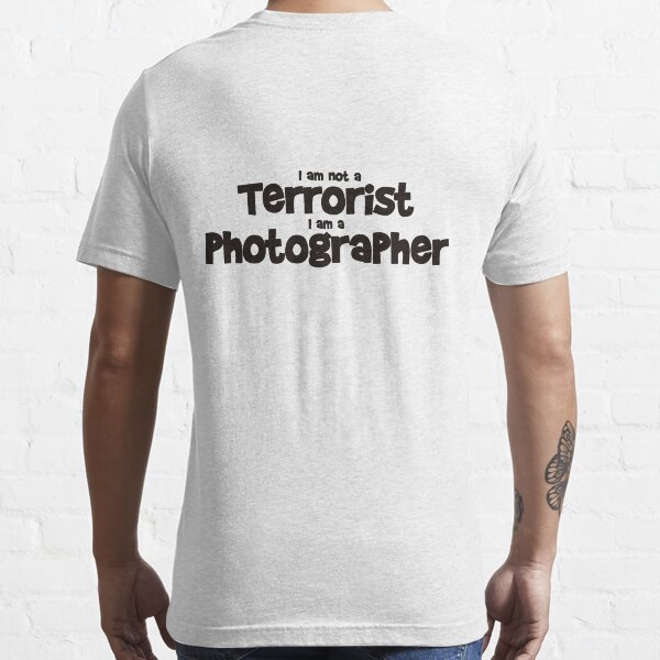 Terrorist Photographer Essential T-Shirt