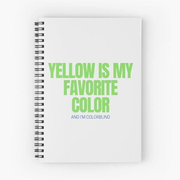Item preview, Yellow is my favorite color and I'm colorblind - funny text design designed and sold by DrawingBoard.