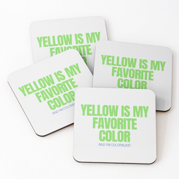 Item preview, Yellow is my favorite color and I'm colorblind - funny text design designed and sold by DrawingBoard.