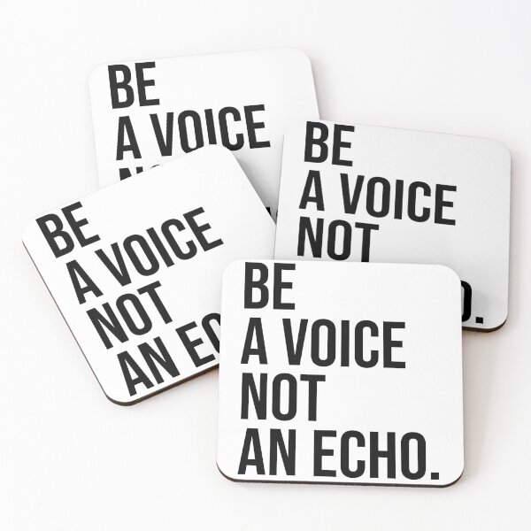 Item preview, BE A VOICE NOT AN ECHO designed and sold by House Sparrow.