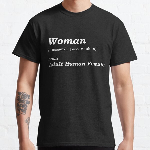 Woman — Adult Human Female Classic T-Shirt