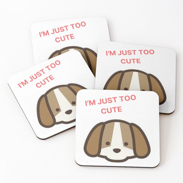 Item preview, " I'M JUST TOO CUTE " CUTE DOG DESIGN designed and sold by findsbyjune374.