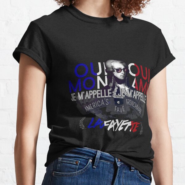 Lafayette: America's Fave. Classic T-Shirt