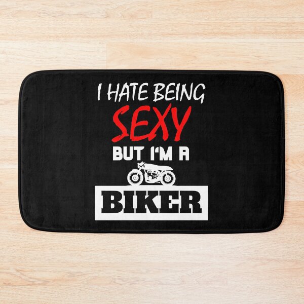 Item preview, I Hate Being Sexy But I'm A Biker designed and sold by OMdesigns93.